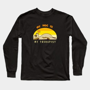 My dog is my therapist Long Sleeve T-Shirt